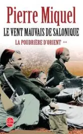 La poudrière d'Orient. Tome 2 : Le vent mauvais de Salonique