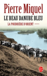 La poudrière d'Orient. Tome 4 : Le beau Danube bleu