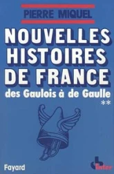 Nouvelles histoires de France. Tome 2 : Des Gaulois à de Gaulle
