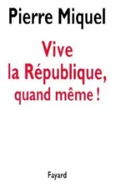 Vive la République, quand même !