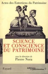 Entretiens du patrimoine, tome 1 : Science et conscience du patrimoine