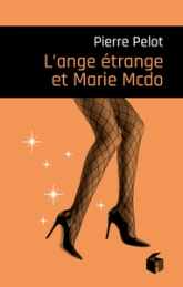 L'Ange étrange et Marie-McDo