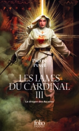 Les Lames du Cardinal, Tome 3 : Le Dragon des Arcanes