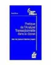 Pratique de l'analyse transactionnelle dans la classe : Avec des jeunes et dans les groupes