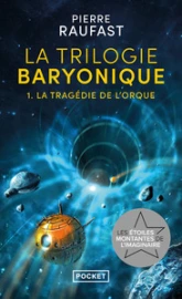 La trilogie baryonique, tome 1 : La tragédie de l'orque