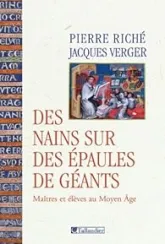Des nains sur des épaules de géants : Maîtres et élèves au Moyen Age