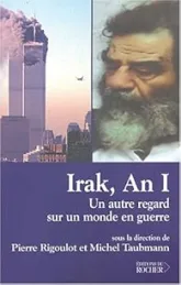 Irak, an 1. Un autre regard sur un monde en guerre