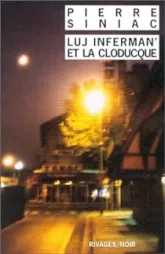 Luj inferman' et la cloducque
