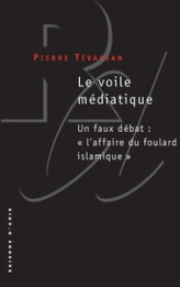 Le voile médiatique : Un faux débat :