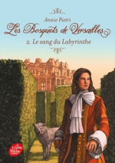 Les bosquets de Versailles, tome 2 : Le sang du labyrinthe