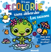 Je colorie sans déborder  - Les saisons - Bloc de coloriages aux contours épais pailletés et en relief - Dès 2 ans