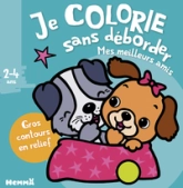 Je colorie sans déborder - Mes meilleurs amis