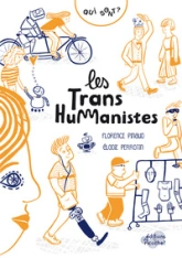 Qui sont ? Les transhumanistes