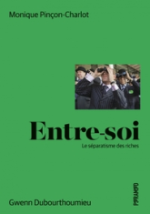 Entre-soi: Le séparatisme des riches