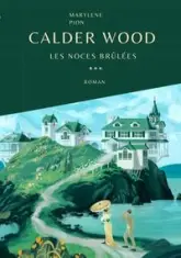 Calder Wood, tome 3 : Les Noces de papier