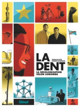 La dent: La décolonisation selon Lumumba
