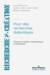 Pour des recherches diaboliques: Théorie et création inter-artistiques en laboratoire