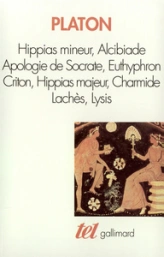 Hippias mineur - Alcibiade - Apologie de Socrate - Euthyphron - Criton - Hippias majeur - Charmide - Lachès - Lysis