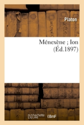 Ion - Ménexène - Euthydème