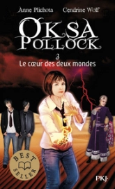 Oksa Pollock, Tome 3 : Le coeur des deux mondes