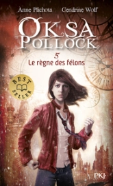 Oksa Pollock, Tome 5 : le Règne des félons