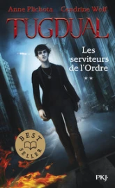 Tugdual, tome 2 : Les Serviteurs de l'Ordre