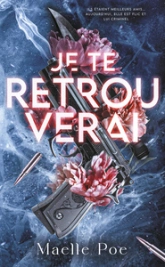 Je te retrouverai: Un romantic suspense envoûtant au sein d'un gang