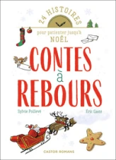 Contes à rebours: 24 histoires pour patienter jusqu'à Noël