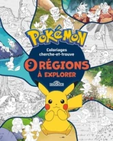 Pokémon - Coloriages cherche-et-trouve - 9 régions à explorer - Dès 5 ans
