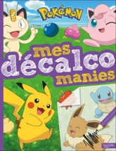Pokémon - Mes décalcomanies: Livre de décalcomanies