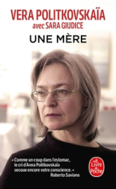 Une mère : La vie d'Anna Politkovskaïa et sa quête de la vérité