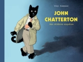 John Chatterton : Ses célèbres enquêtes