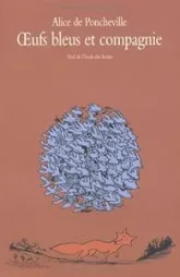 Oeufs bleus et compagnie
