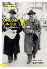 Correspondance 1944-1956 : Francis Ponge / Henri Calet - Une amitié singulière