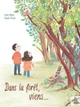 Dans la forêt, viens