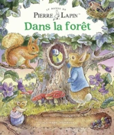 Le Monde de Pierre Lapin : Dans la forêt
