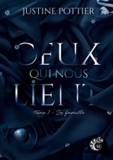 Ceux qui nous lient, tome 1 : La famille