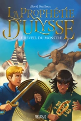 La prophétie d'Ulysse, tome 1 : Le réveil du monstre