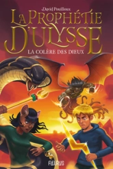 La prophétie d'Ulysse, tome 2 : La colère des dieux