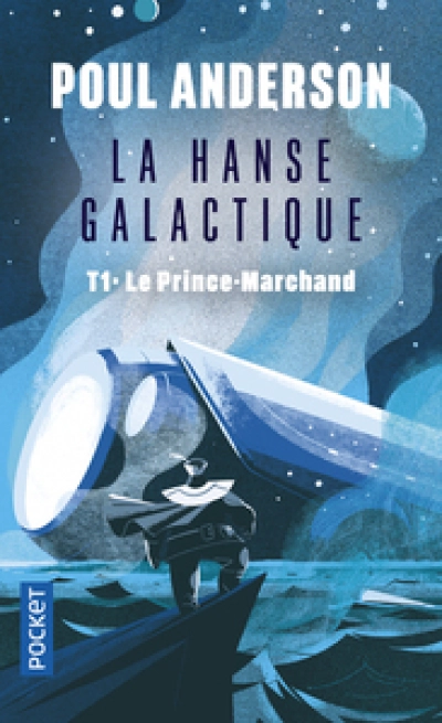 La Hanse Galactique, tome 1 : Le Prince-Marchand