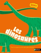 Les dinosaures : Tout ce que tu ne sais pas encore !