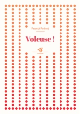 Voleuse !