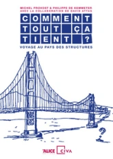 Comment tout ça tient ? : Voyage au pays des structures