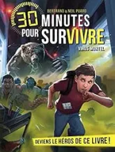 30 minutes pour survivre, tome 10 : Virus mortel