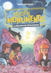 Mission Monuments : Le Mystère du Cheval jaune