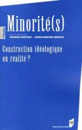 MINORITES: CONSTRUCTION IDEOLOGIQUE OU REALITE