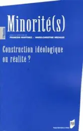 MINORITES: CONSTRUCTION IDEOLOGIQUE OU REALITE