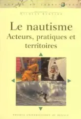 NAUTISME. ACTEURS Pratiques TERRITOIRES