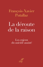 La défaite de la raison: Le suicide assisté