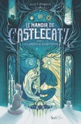 Le Manoir de Castlecatz, tome 2 : Les larmes de Kernunos